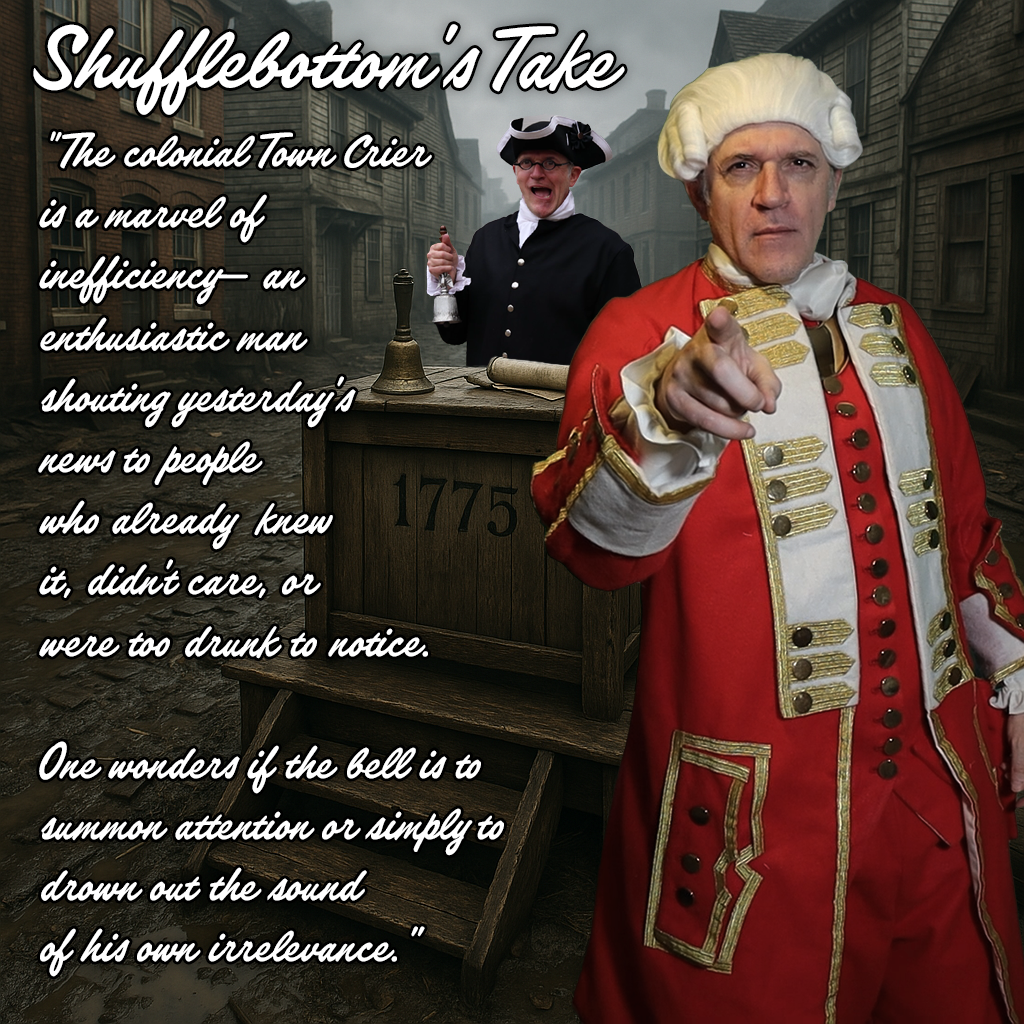 Shufflebottom's Take on Colonial Town Criers